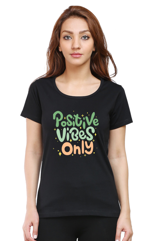 Positive Vibes Only  Women's T-Shirt